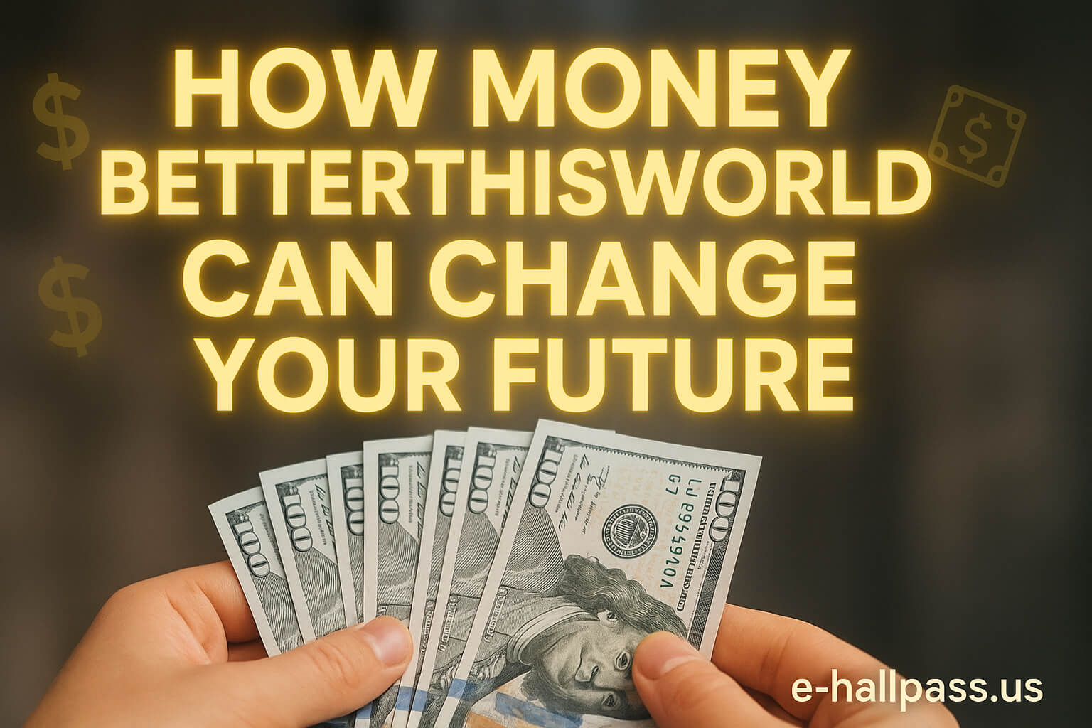 Money BetterThisWorld